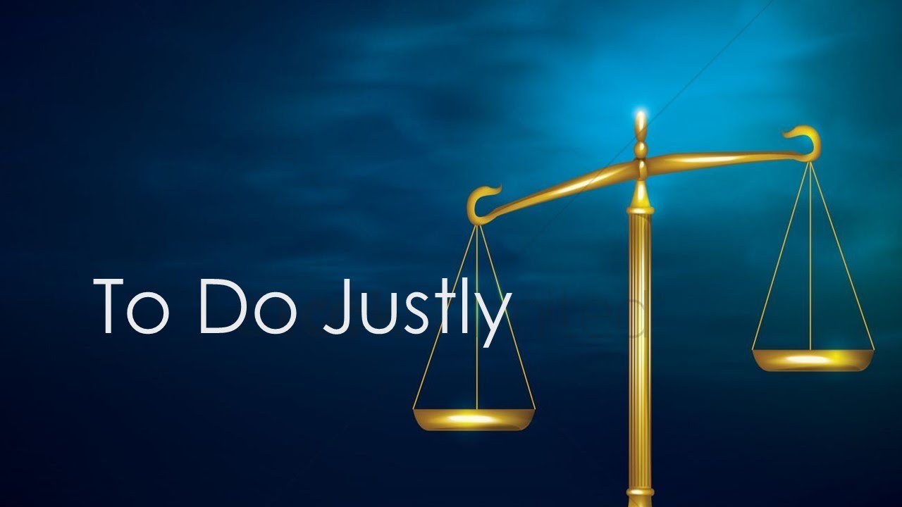 Divine Service - Bro. Paul Chapman: “To do Justly”