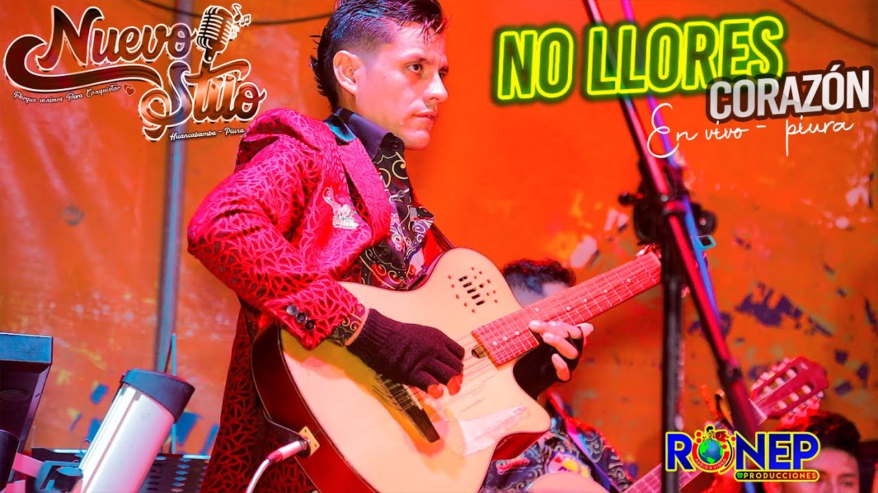 No Llores Corazón - Nuevo Stilo - En vivo (Piura)