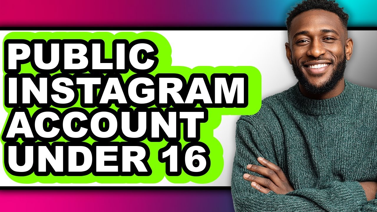 How To Public Instagram Account Under 16 (Full Guide)