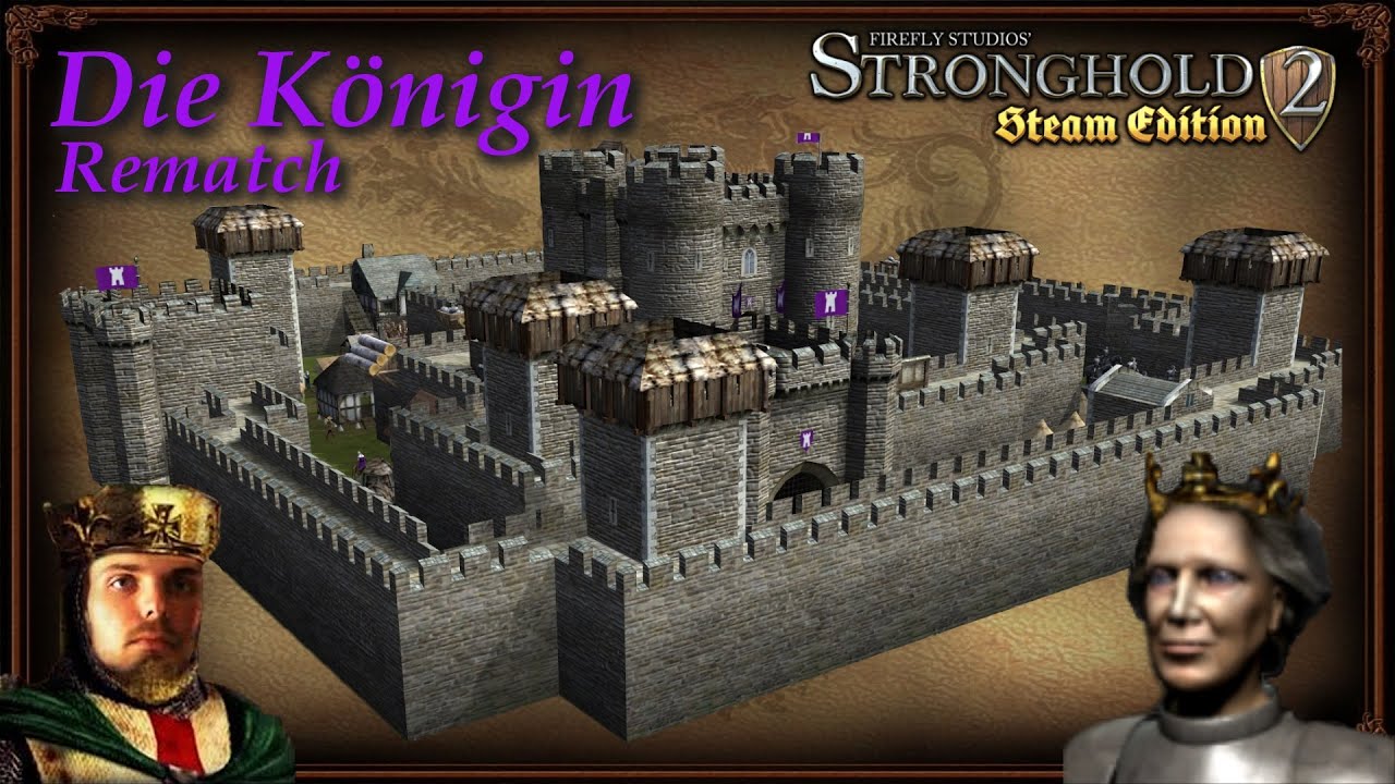 Die neue Königin - Rematch! | Verbesserte KI Burgen für Stronghold 2