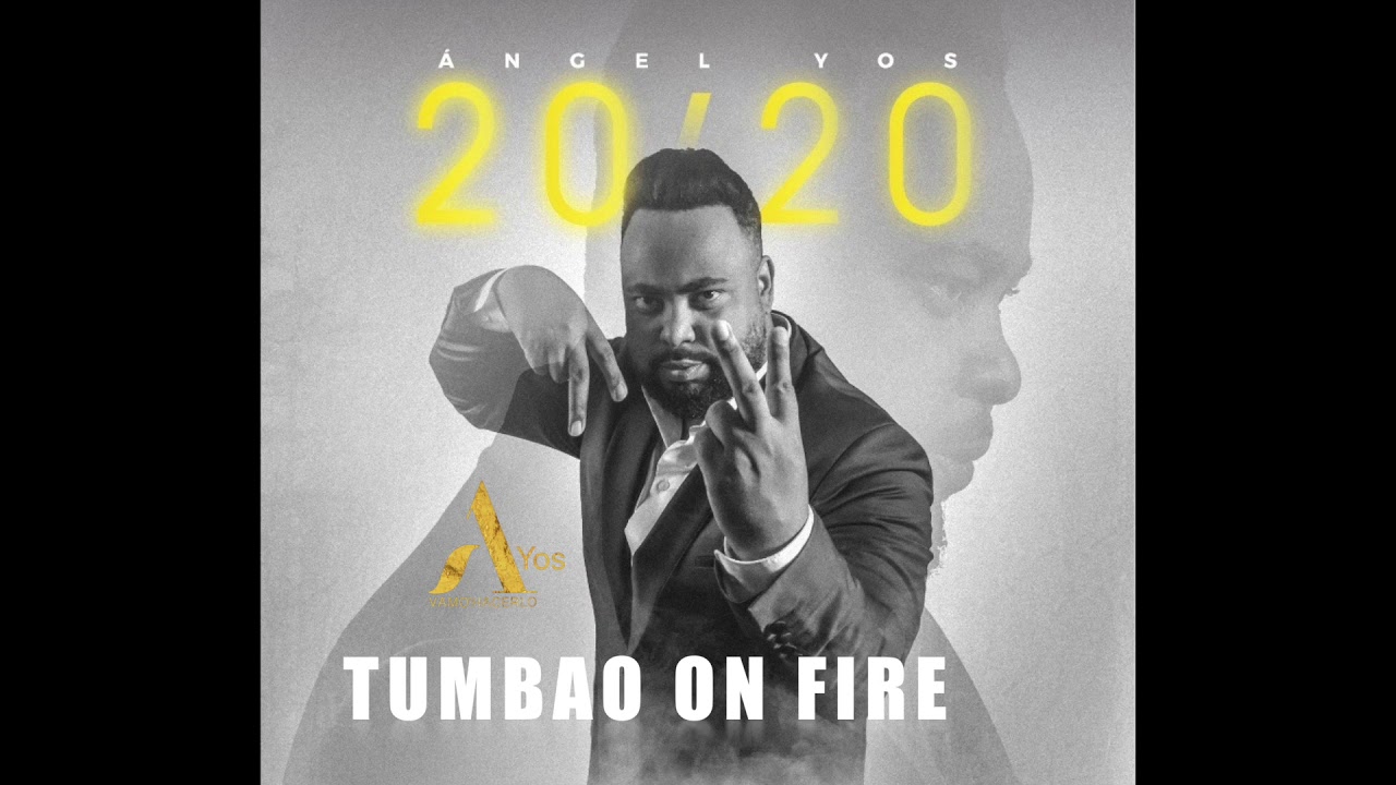 ESTRENO!!! Tumbao On Fire. Angel.Yos. Album 20'20