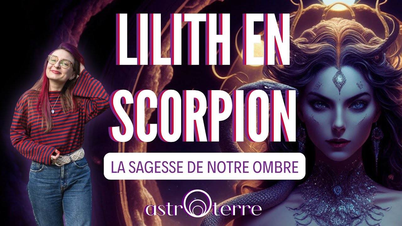 💥LILITH EN SCORPION ♏️ la sagesse de notre ombre 🌸