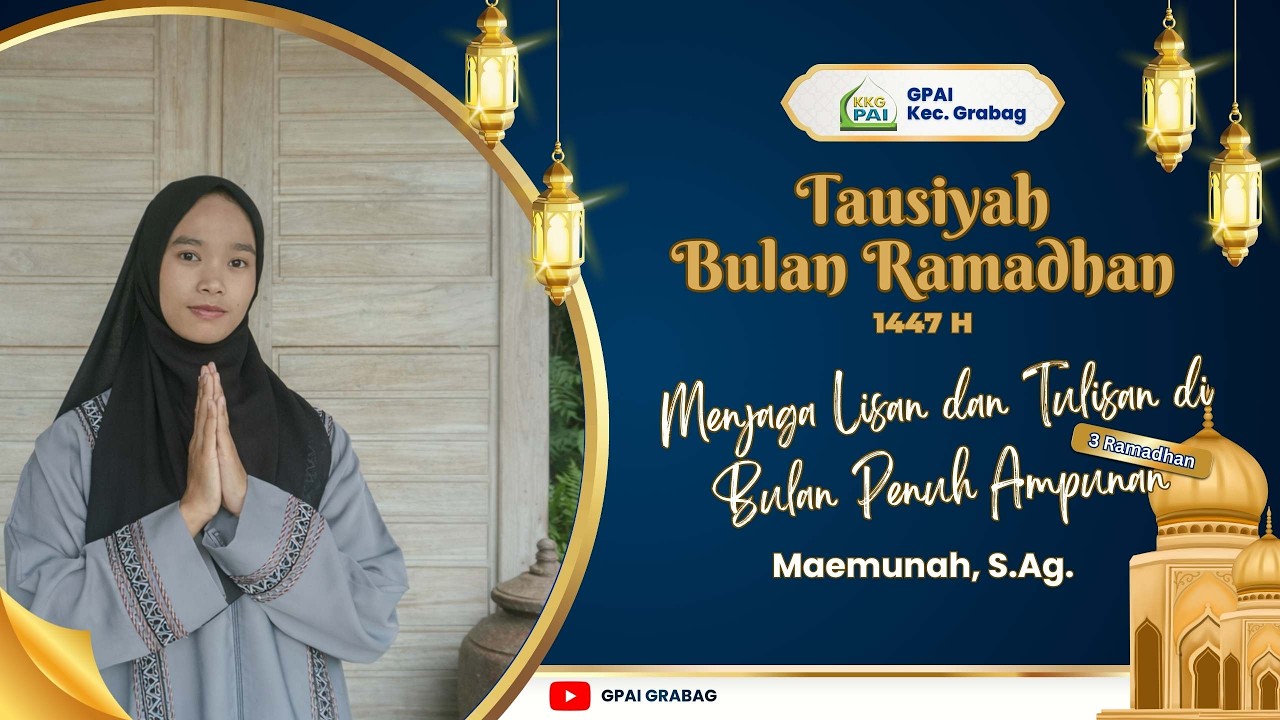 TAUSIYAH RAMADHAN GPAI GRABAG | 3 Ramadhan | Ibu Maemunah, S.Ag.