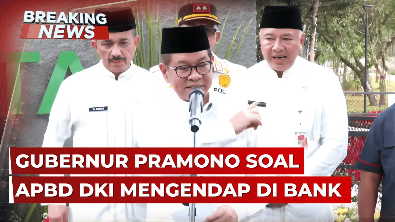BREAKING NEWS - Gubernur Pramono soal Dana APBD DKI Mengendap hingga Respons Menkeu