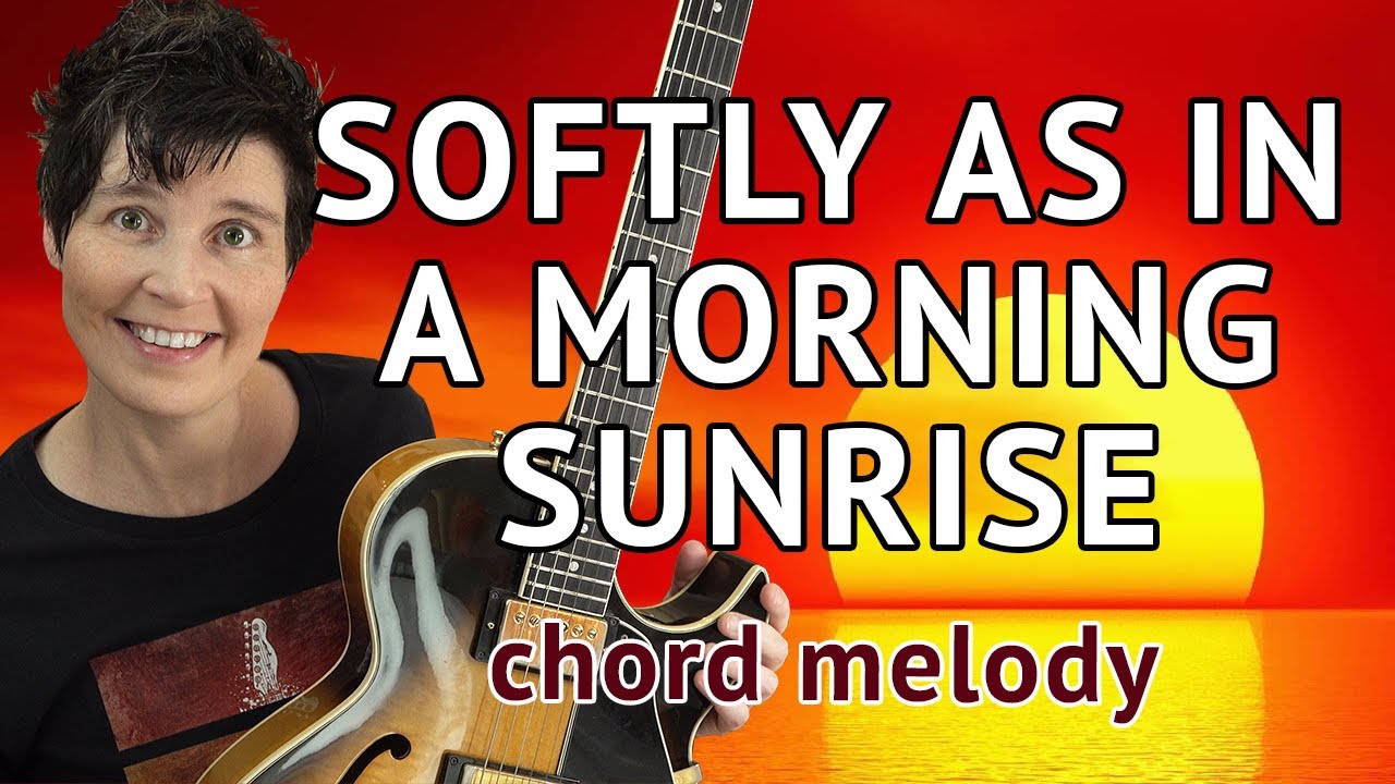 Softly As In A Morning Sunrise Chord Melody Guitar Lesson - Emily Remler Reharmonization