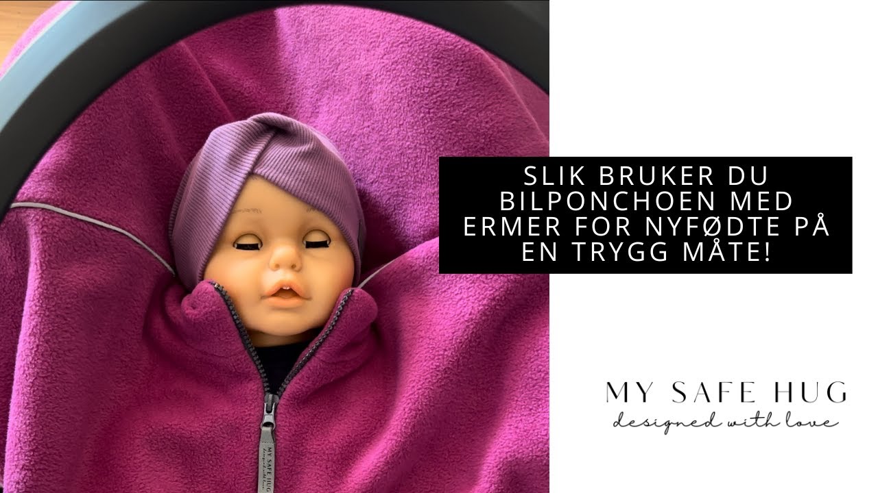 Bilponcho for spedbarn &ndash; den perfekte l&oslash;sningen! Hvorfor?