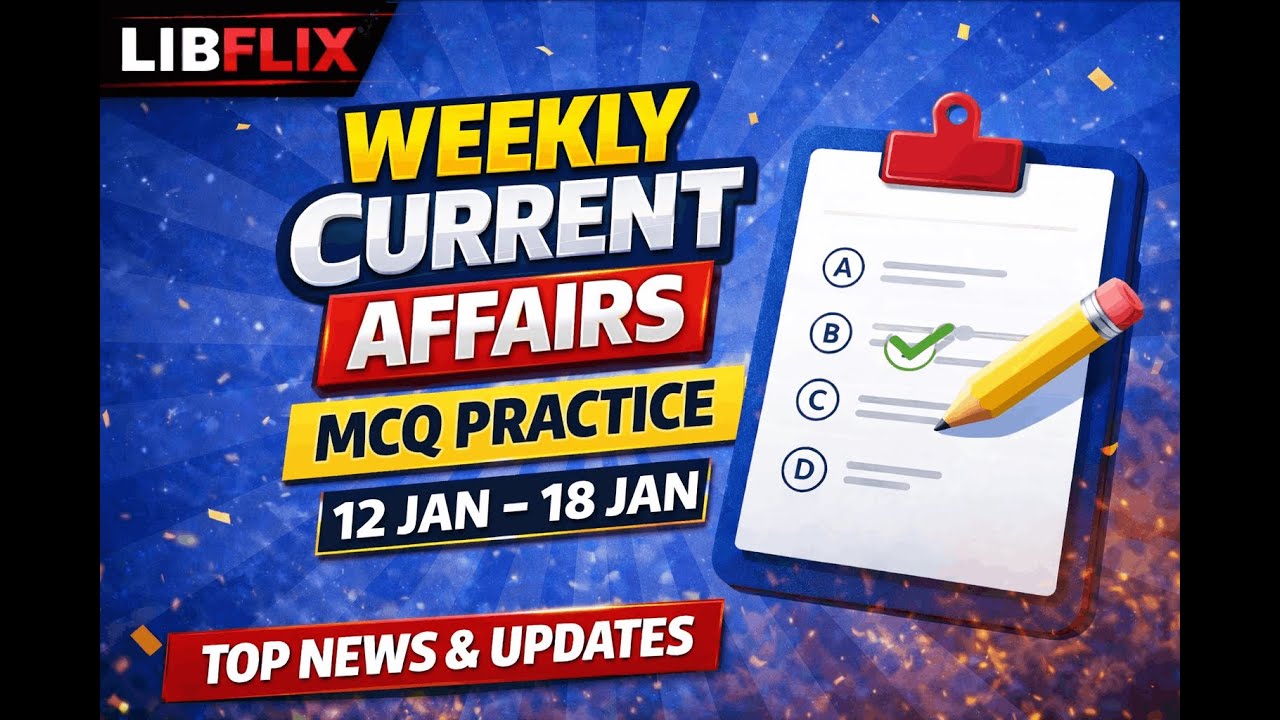 Weekly Current Affairs MCQ Practice | 12–18 January 2026 | UPSC | OPSC | Libflix