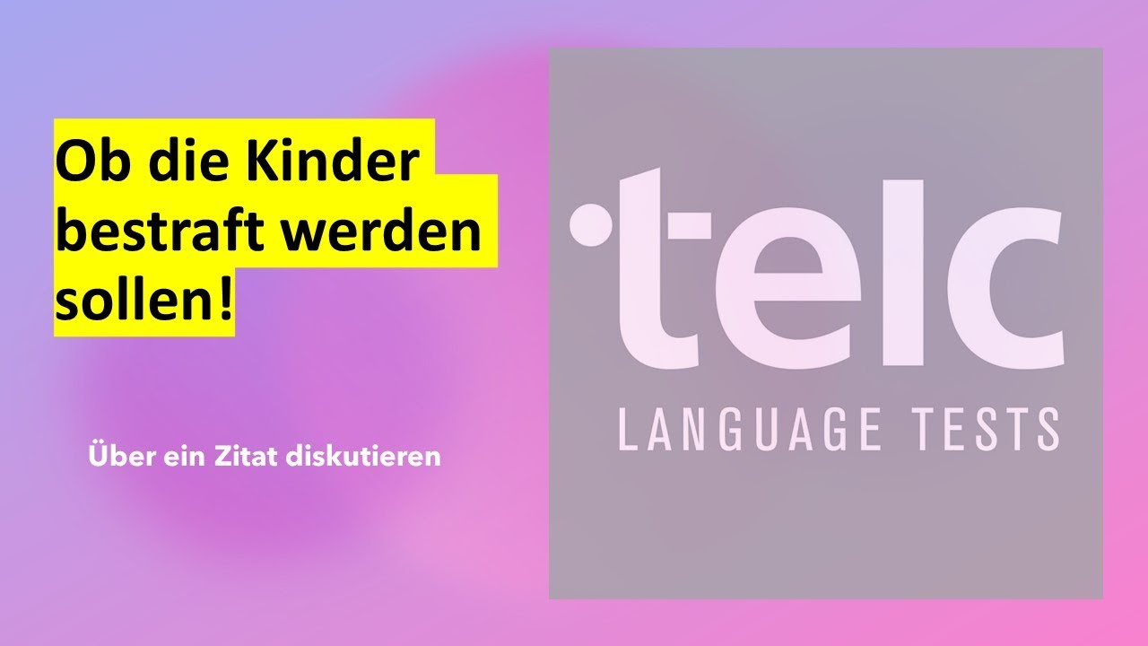 Ob die Kinder bestraft werden sollen! | Telc Deutsch C1 mündliche Prüfung über ein Zitat diskutieren