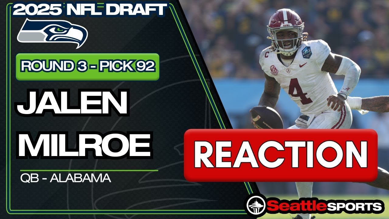 REACTION: #Seahawks Draft Jalen Milroe (QB) in Rd. 3, No. 92 | #SeattleSports