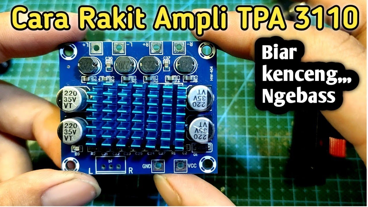 Tutorial Rakit TPA 3110 biar suara kenceng dan ngebass - cara