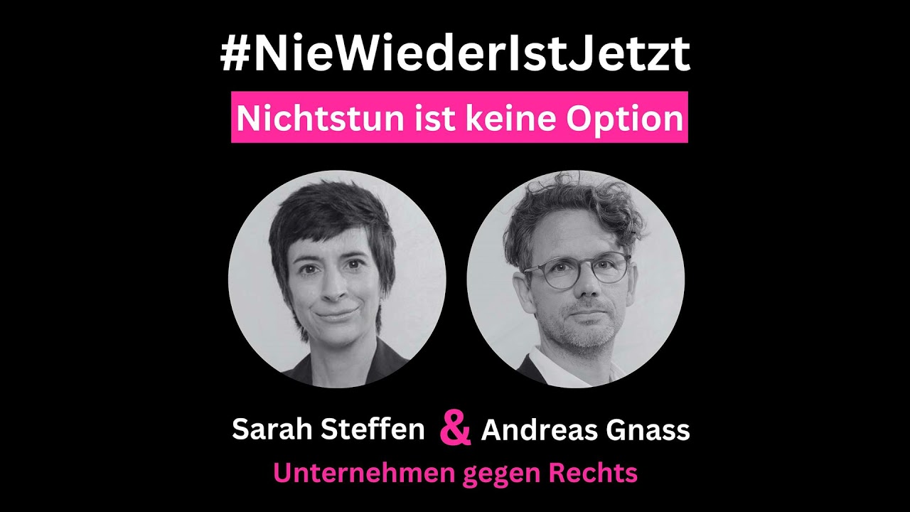 Nichtstun ist keine Option - Unternehmen gegen Rechts mit Sarah Steffen & Andreas Gnass