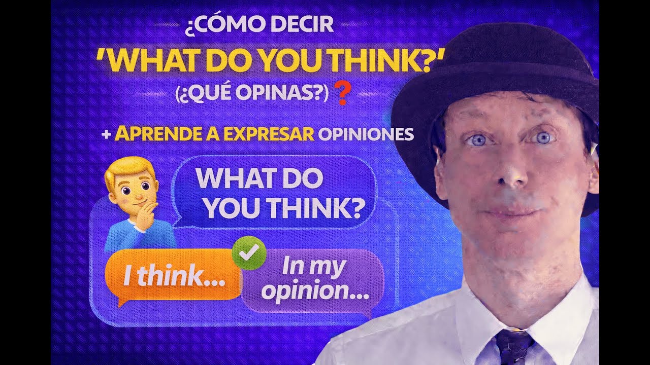“What do you think?” (¿Qué opinas?) ❓ Aprende a expresar opiniones