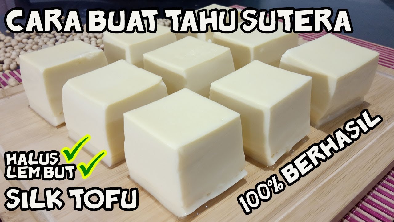 Cara Buat tahu Sutera / Silk Tofu, Tekstur Halus sekali , 100% berhasil