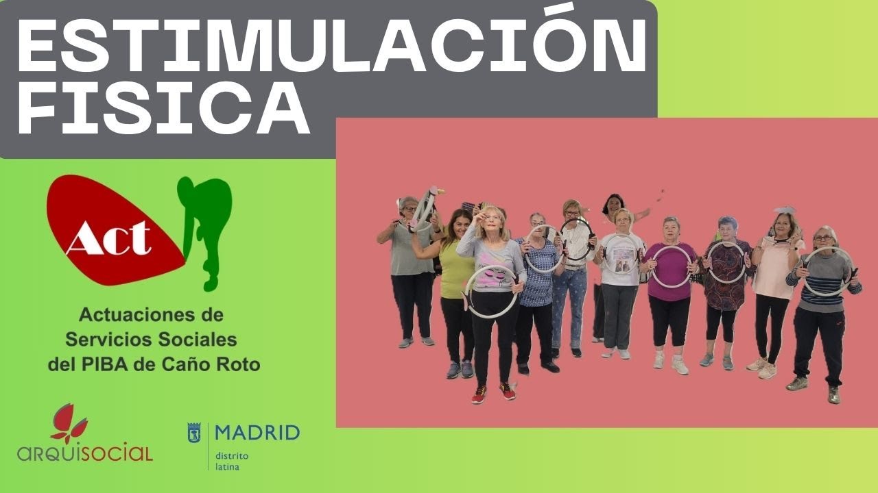 Estimulación Fisica. Actuaciones de Servicios Sociales de PIBA Caño Roto.@pibacañoroto