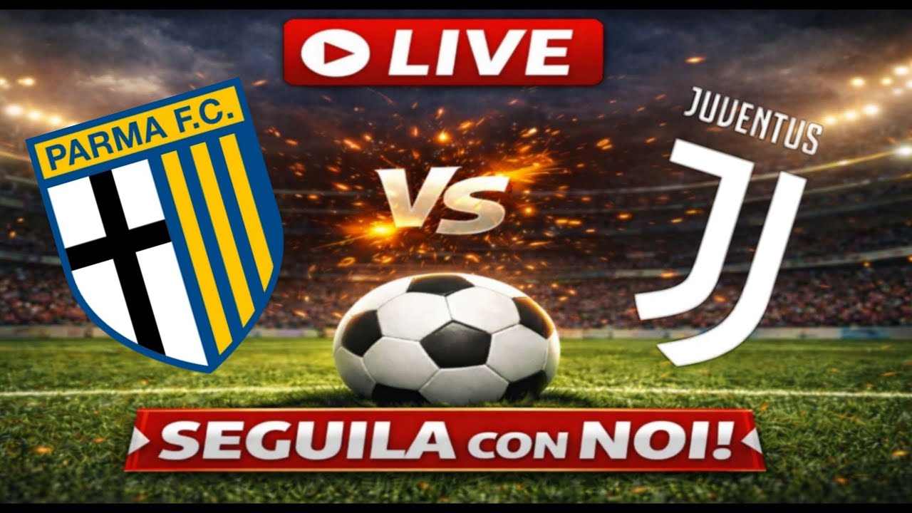🔴Live PARMA-JUVENTUS - SERIE A🔴