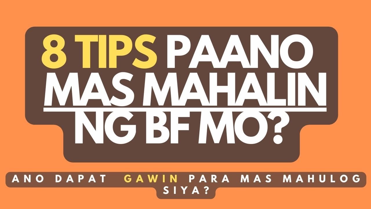 8 Tips Para Mas Lalo Kang Mahalin ng Boyfriend Mo (Paano mas mahulog ang bf mo sayo?)
