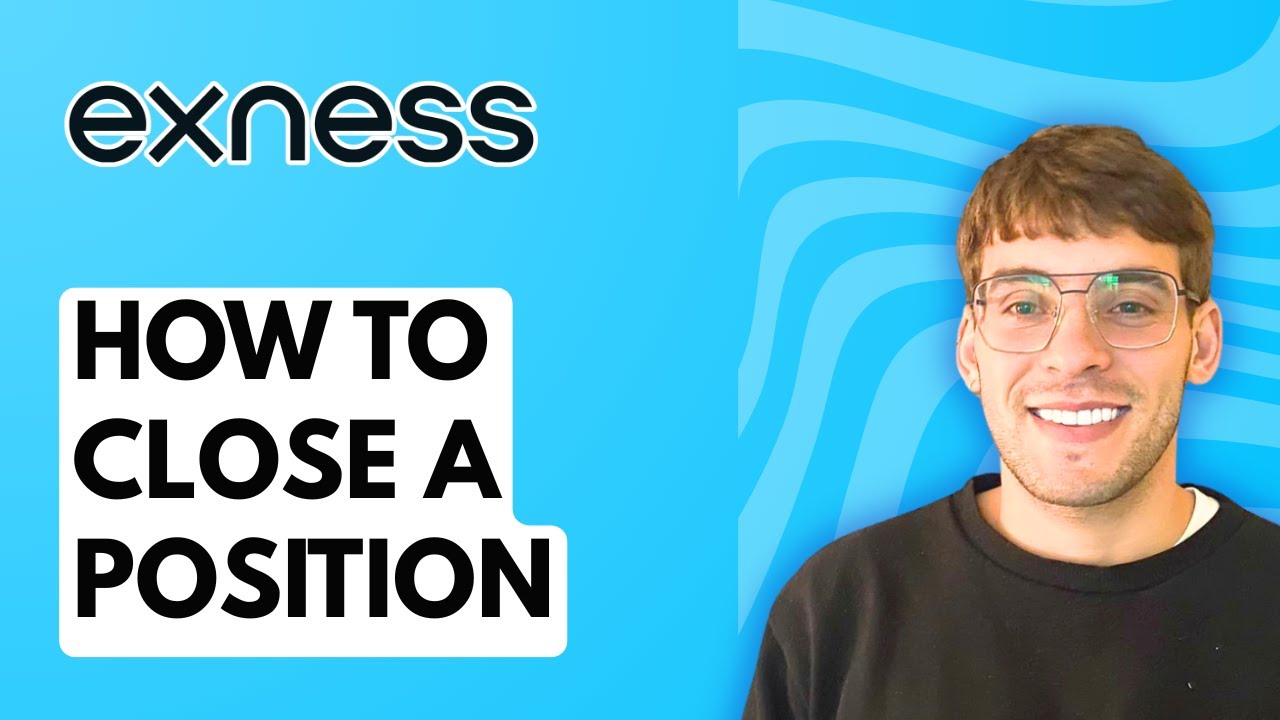 How to Close a Position on Exness [2026 Full Guide]