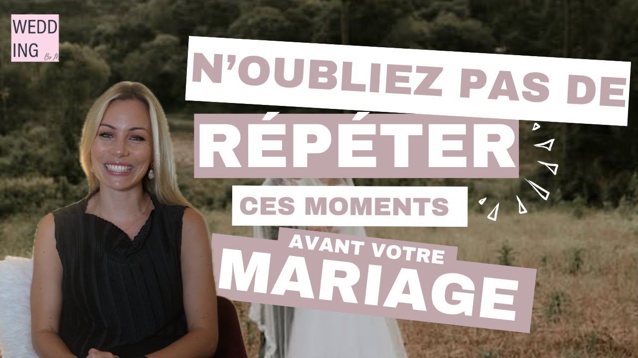 Que faut-il répéter avant votre mariage pour que ça change tout? 🥹