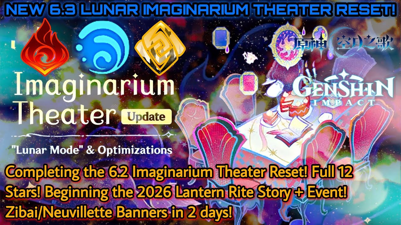 NEW 6.3 Lunar Imaginarium Theater Reset! 2026 Lantern Rite Story & Event! | [ Genshin Impact 6.3 ]
