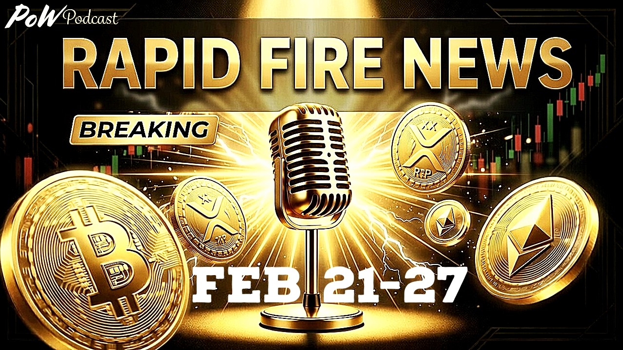 Crypto News Weekly Recap & Rapid Fire Updates (February 21 - 27, 2026)