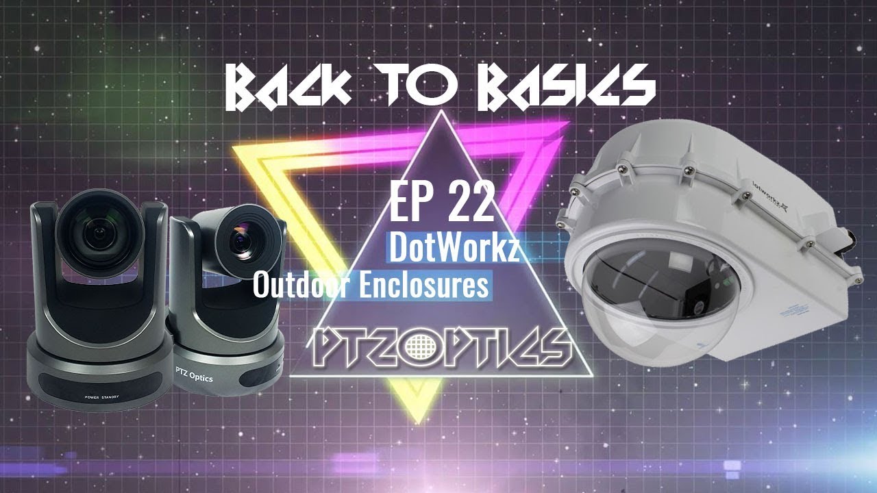 DotWorkz Outdoor Enclosures with PTZOptics Cams