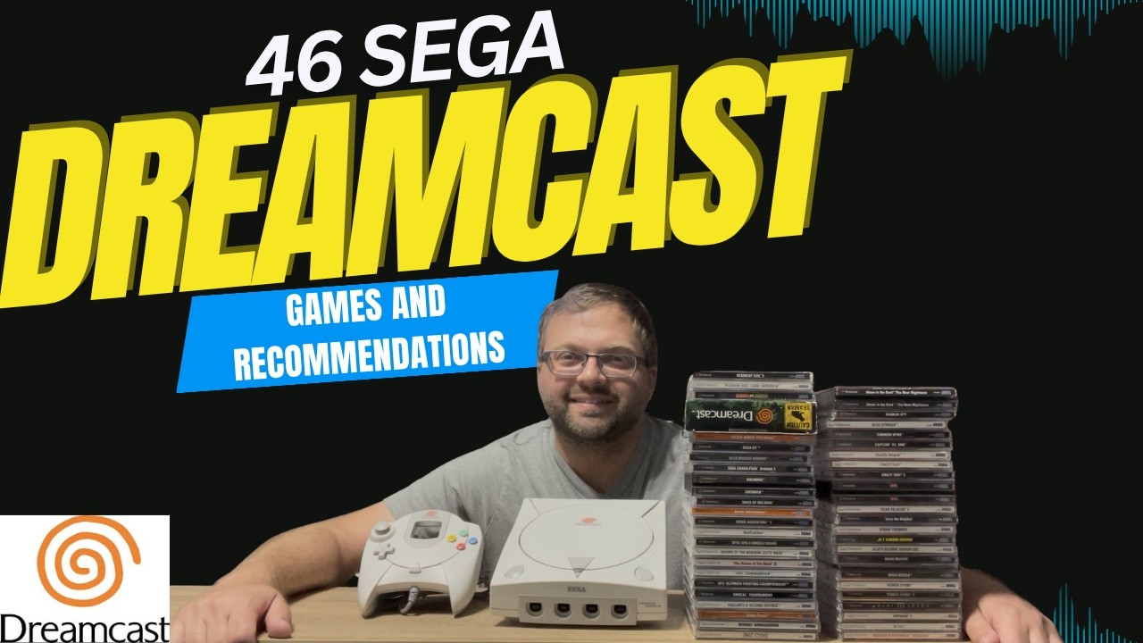 My Sega Dreamcast Collection - 46 Games and Recommendations!
