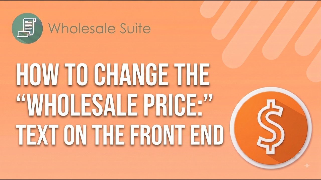 How To Change The &ldquo;Wholesale Price  &rdquo; Text On The Front End