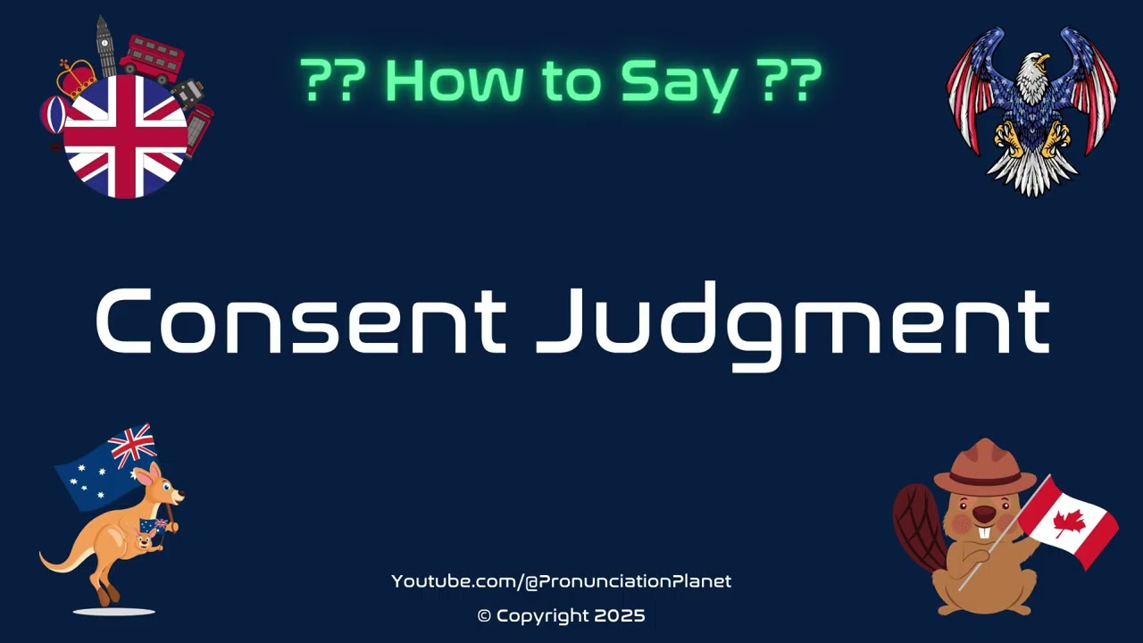 ⚖️ 📜 How to Pronounce Consent Judgment? (CORRECTLY) | Pronunciation Planet