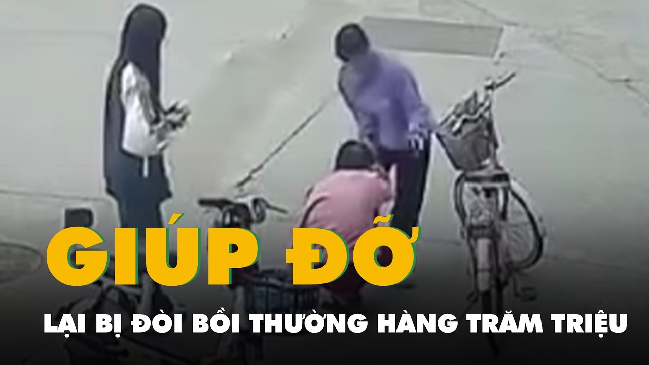 Video nữ sinh Trung Quốc giúp cụ bà ngã xe, lại bị đòi bồi thường hàng trăm triệu