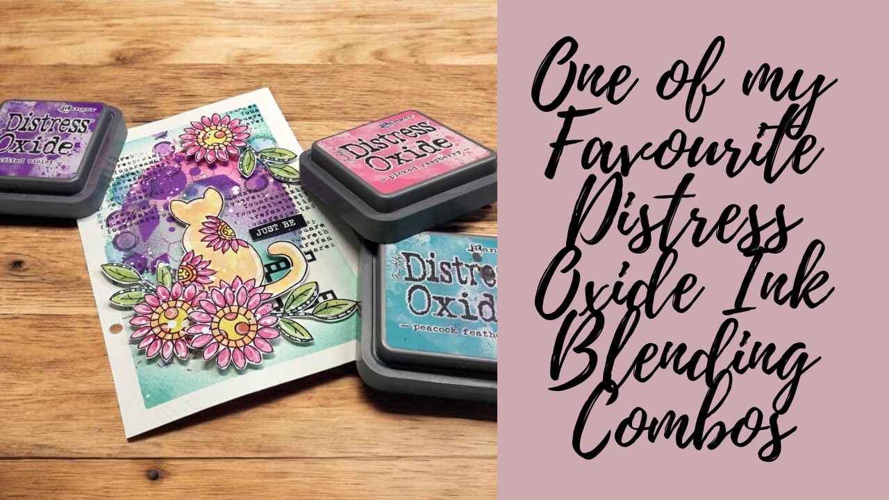 One of my Favourite Distress Oxide Ink Blending Combos