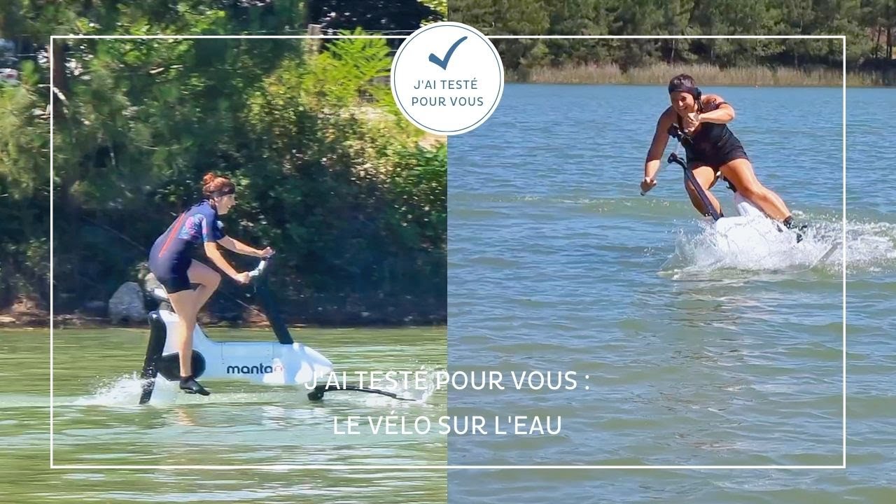 J'ai testé pour vous : le vélo sur l'eau !