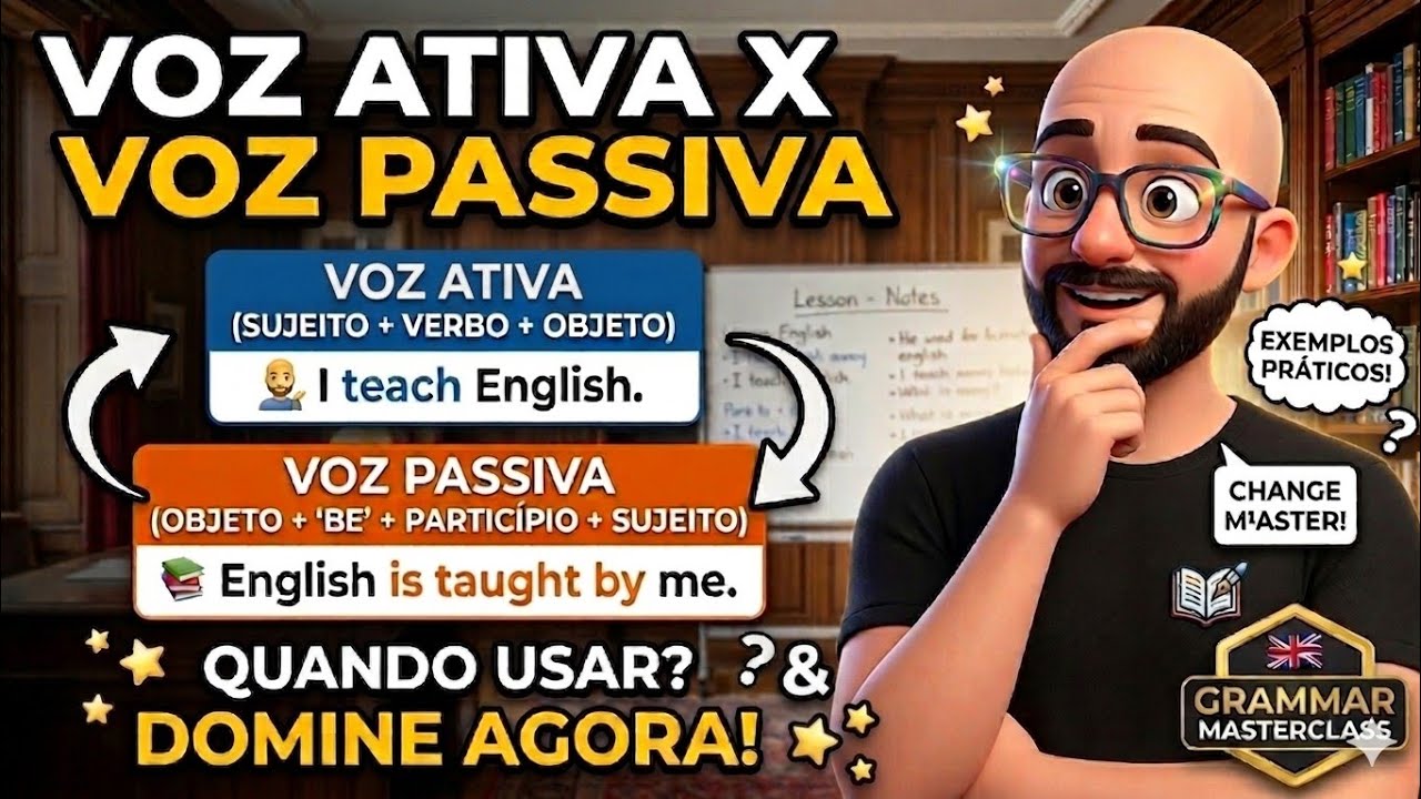 🎬 ACTIVE VOICE X PASSIVE VOICE (AULA COMPLETA COM EXEMPLOS PRÁTICOS!)