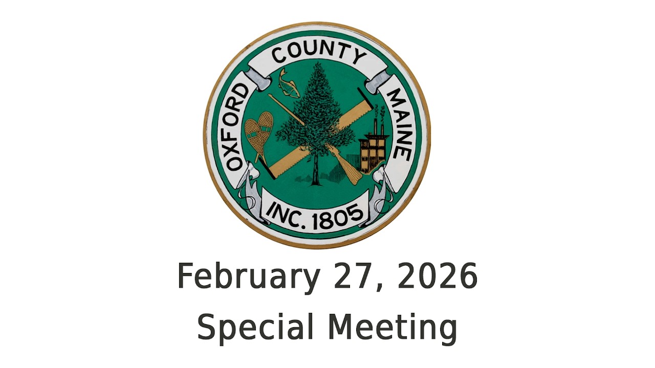 February 27, 2026  Special Oxford County Commissioners Meeting