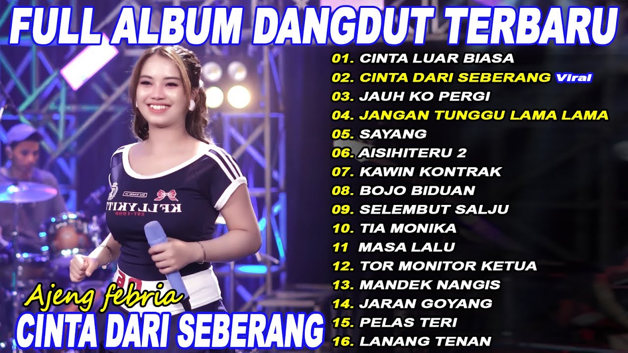 CINTA DARI SEBERANG, CINTA LUAR BIASA AJENG FEBRIA Full Album Dangdut Koplo fyp On Trending - Viral!