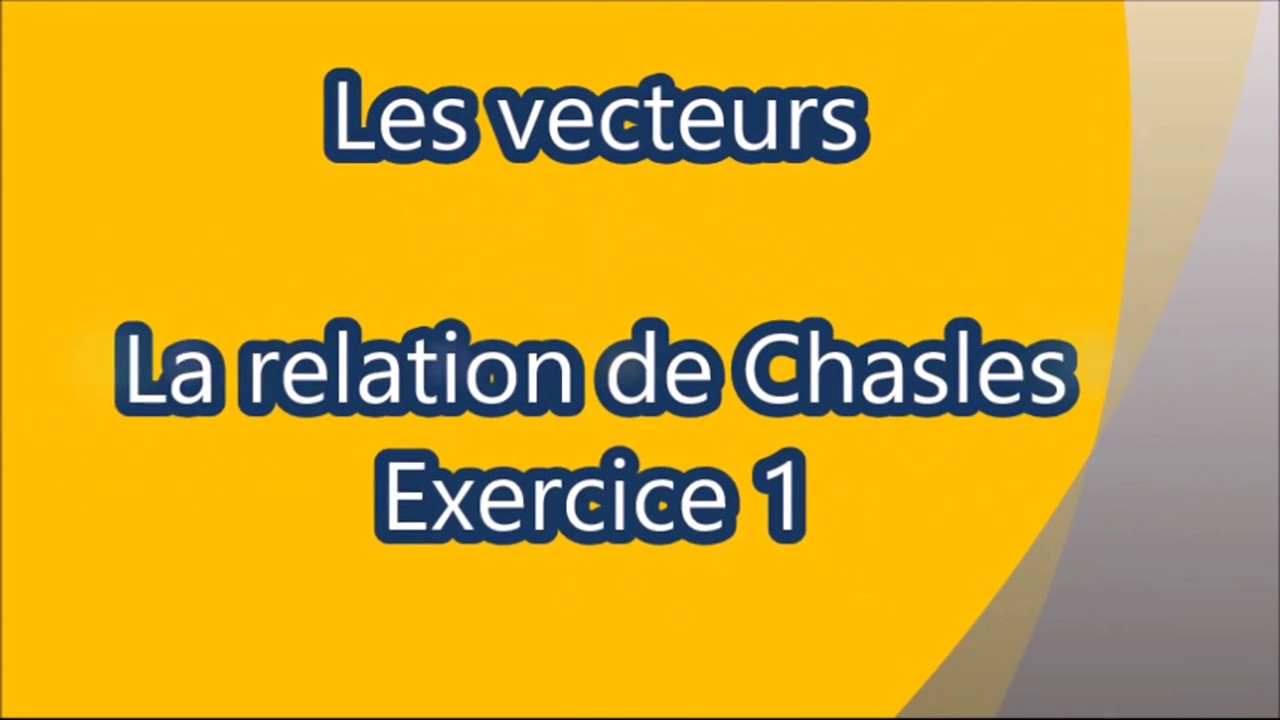 Les vecteurs et la relation de Chasles - Exercice 24