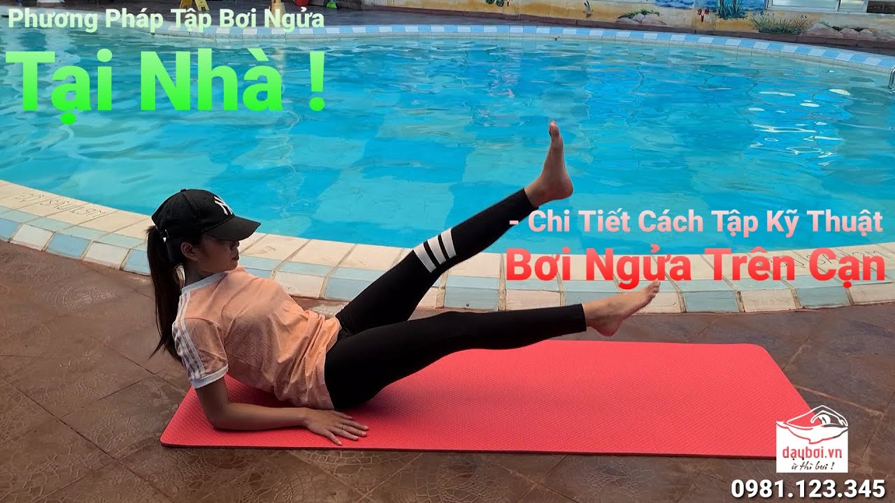 Dạy Bơi Ngửa Trên Cạn - Hướng Dẫn Học Bơi Chi Tiết Kỹ Thuật Bơi Ngửa Tại Nhà | Phương Pháp Học Bơi