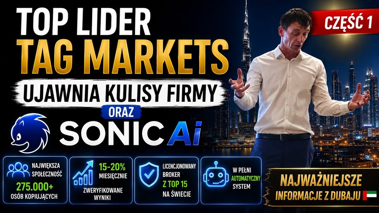 Top Lider TAG Markets ujawnia kulisy firmy oraz SONIC Ai | CZĘŚĆ 1|Najważniejsze informacje z Dubaju