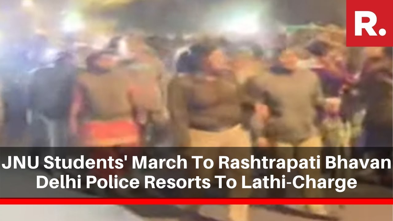 JNU Students' March To Rashtrapati Bhavan Turns Violent, Delhi Police Resorts To Lathi-Charge