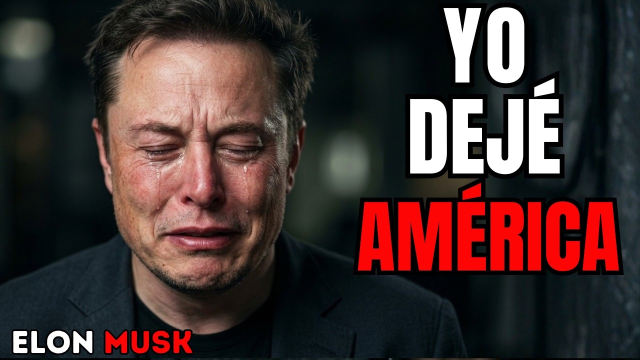 Elon Musk: “Tuve que dejar América — querían que me fuera para siempre.”