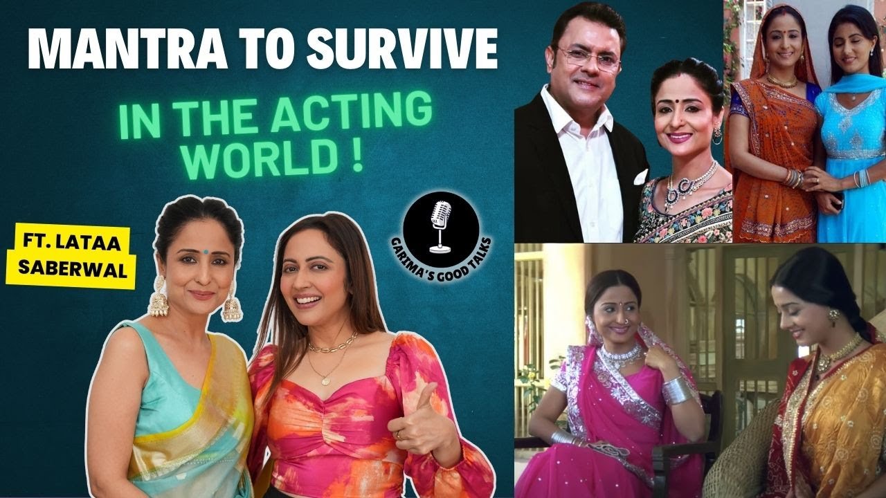 How To Survive Successfully In Acting World | Ft. LATAA SABERWAL
