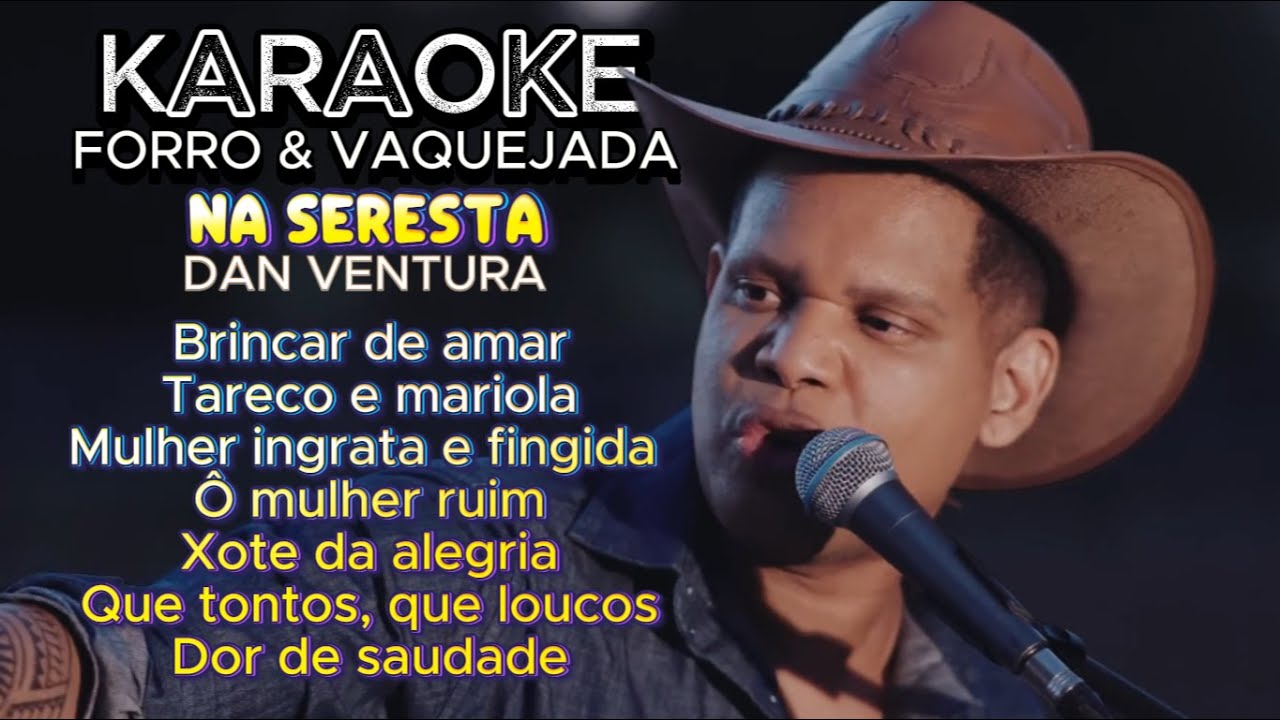 [KARAOKE] FORRO & VAQUEJADA NA SERESTA - DAN VENTURA