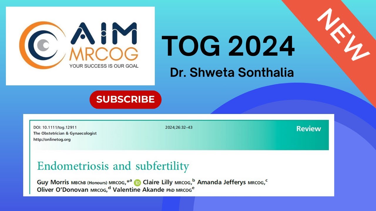 38. AIM MRCOG: TOG 2024 - Endometriosis and Subfertility