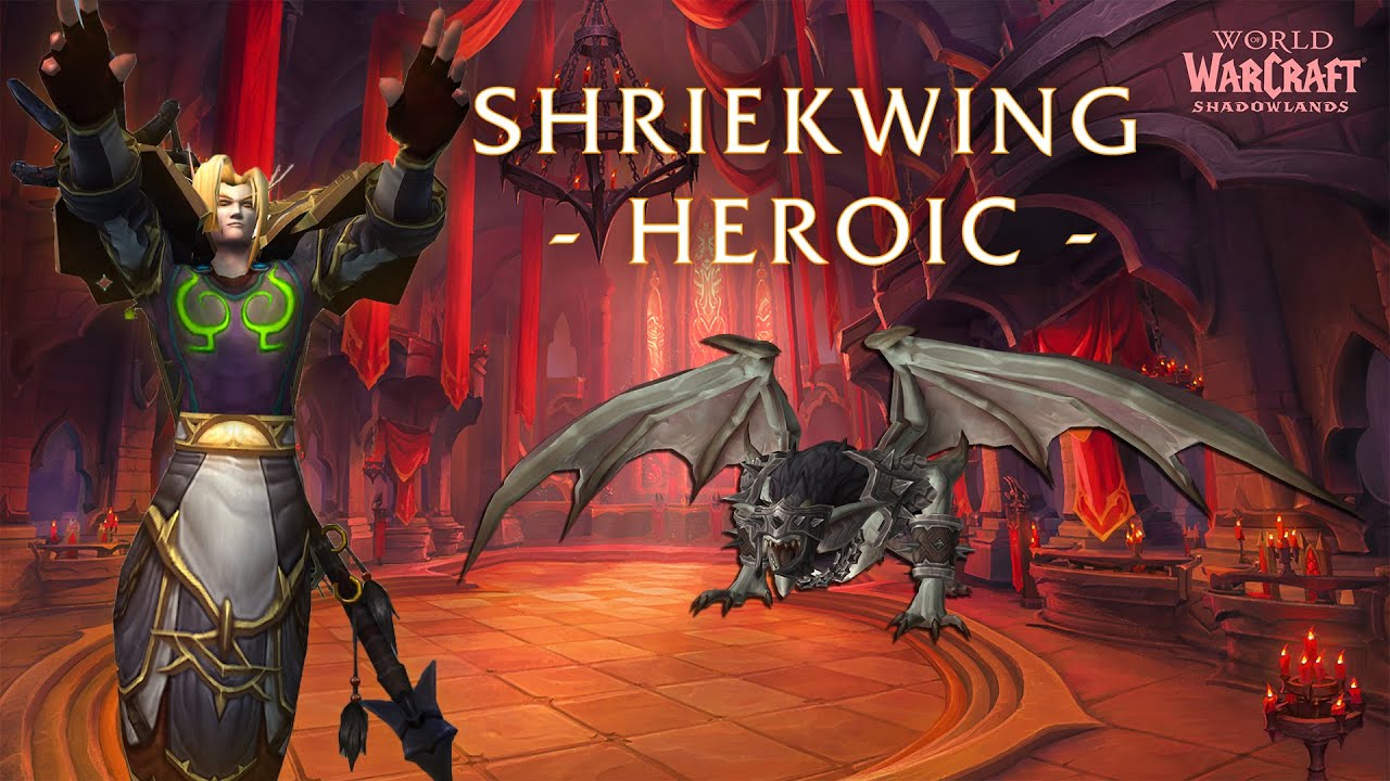 WoW Shadowlands | Shriekwing - Heroic | POV: Healer