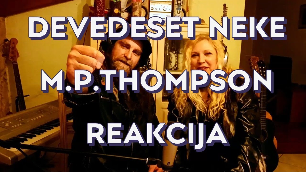 M.P.THOMPSON Devedeset neke (REAKCIJA na video by MYSTERIUM MYSTERIA)
