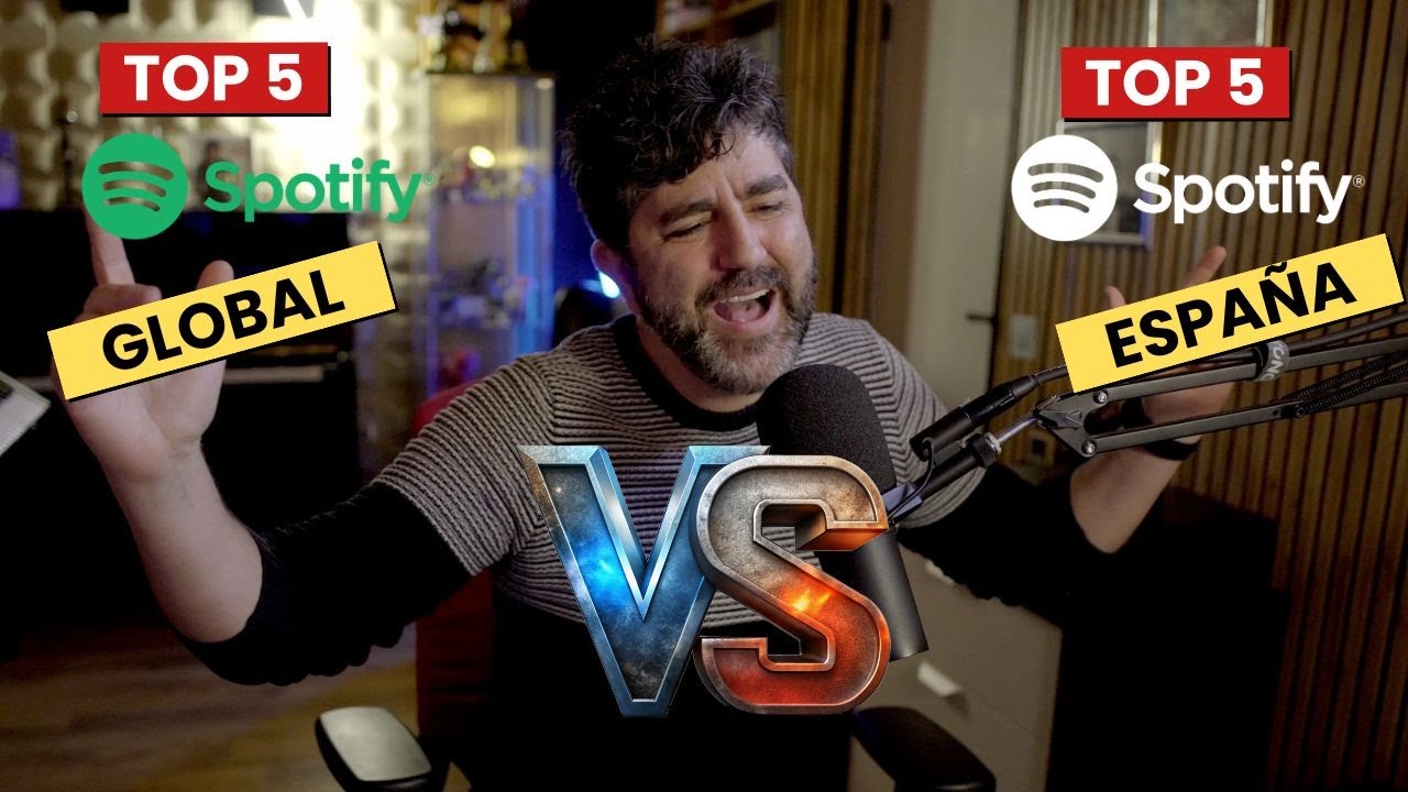 Batalla en el TOP5 de Spotify Global vs España ... Y SE LÍA!