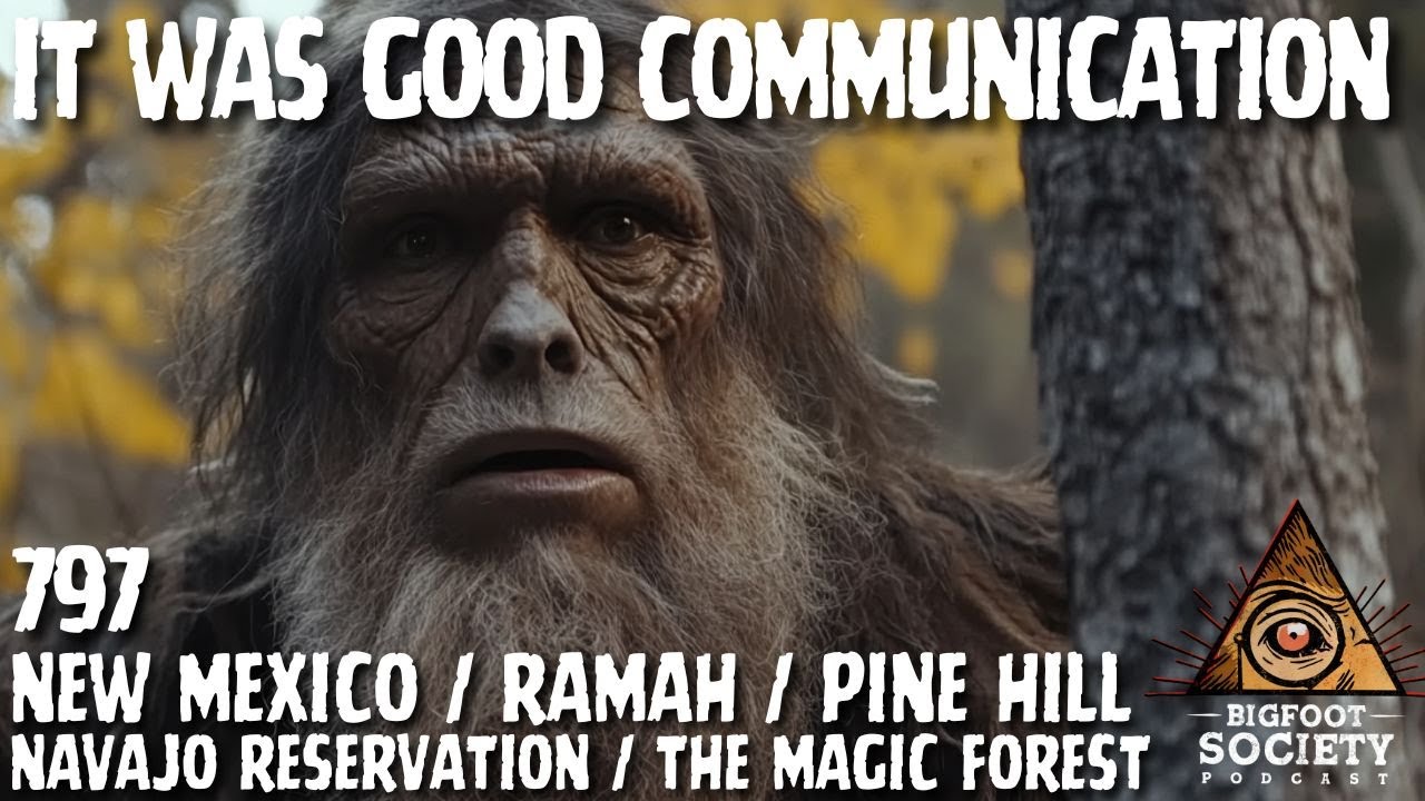 Good Communication | New Mexico | Bigfoot Society 797