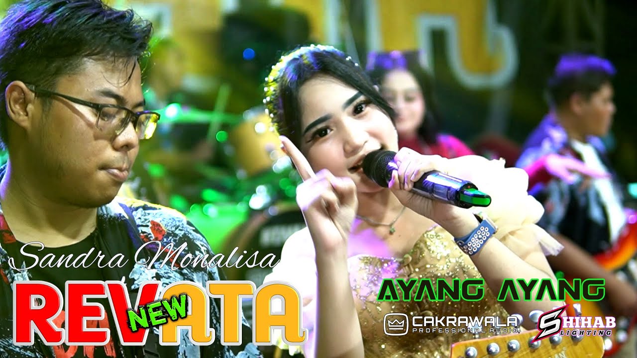 NEW REVATA || AYANG AYANG || SANDRA MONALISA || CAKRAWALA PRO AUDIO [ GAJAH DIGITAL ]