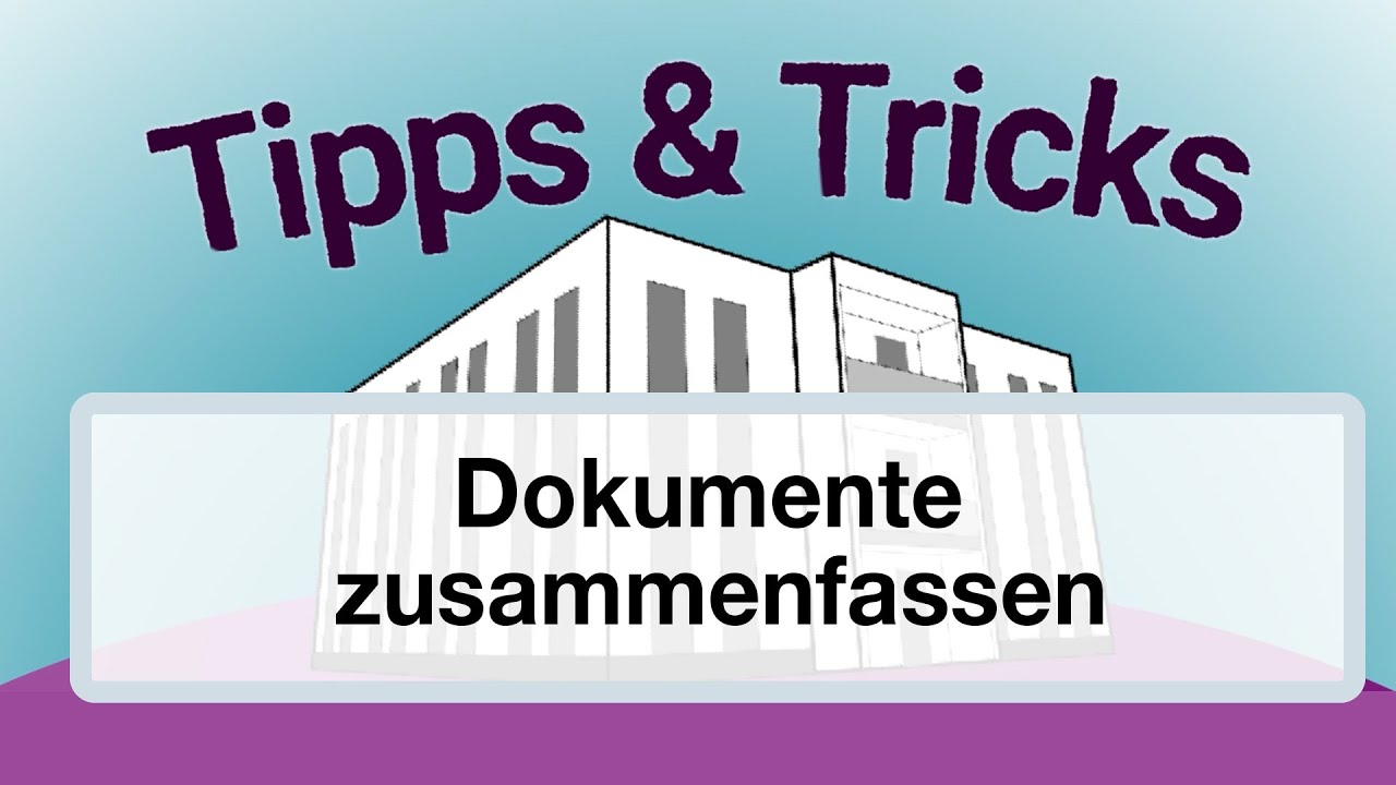 Tipps & Tricks in Label: Dokumente zusammenfassen