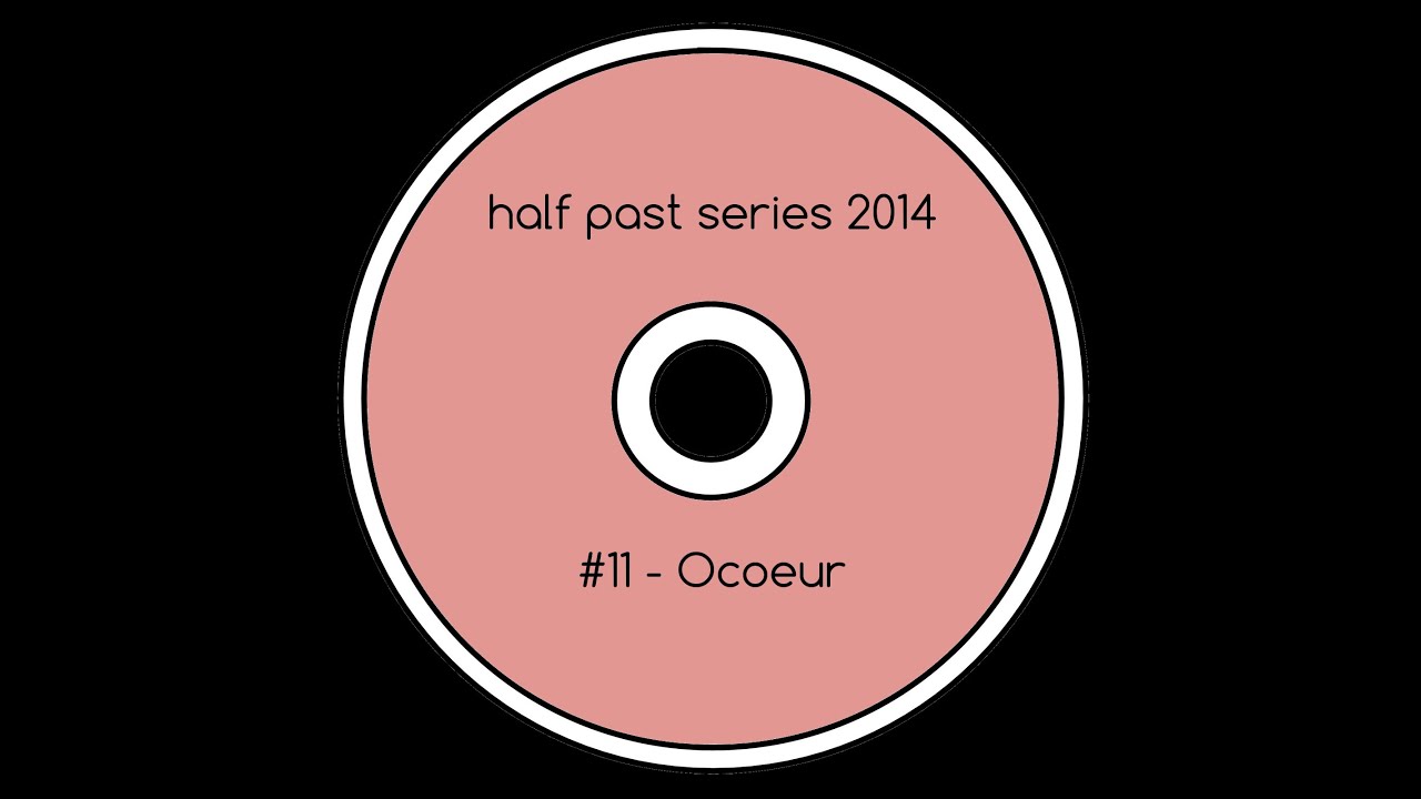 Ocoeur Half Past series Mix 11