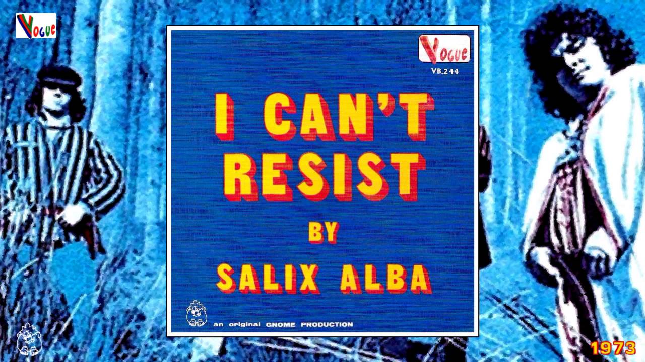 Salix Alba - I Can't Resist [Rock & Roll - Rhythm and Blues] (1973)